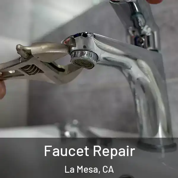  Faucet Repair La Mesa, CA
