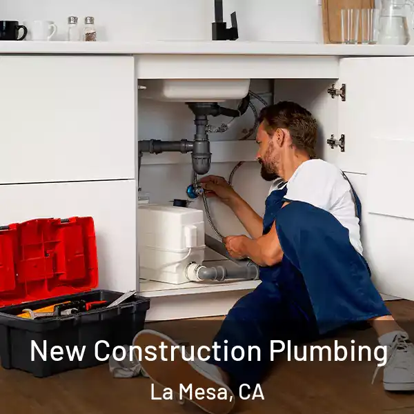  New Construction Plumbing La Mesa, CA