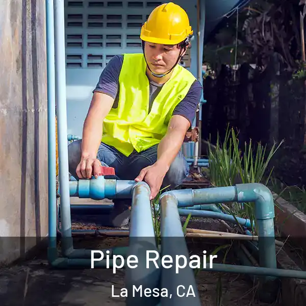  Pipe Repair La Mesa, CA