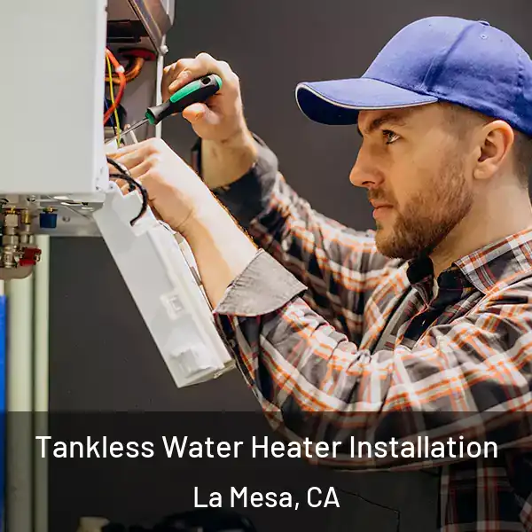  Tankless Water Heater Installation La Mesa, CA