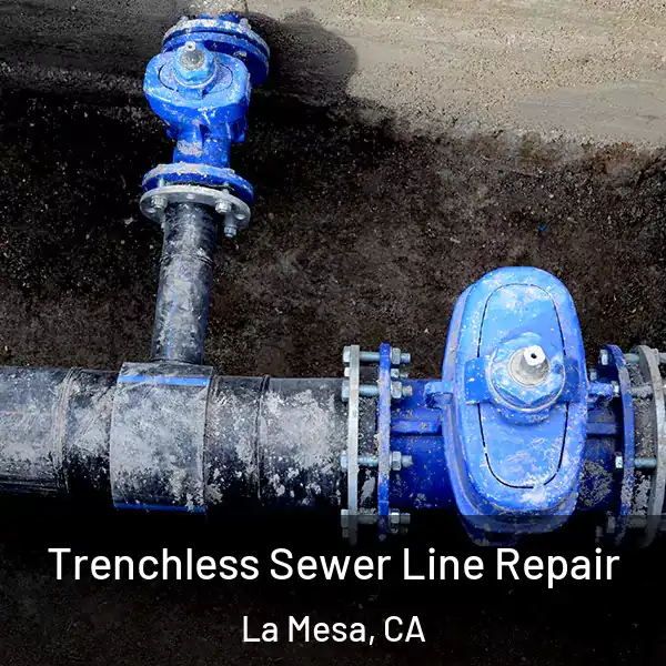  Trenchless Sewer Line Repair La Mesa, CA